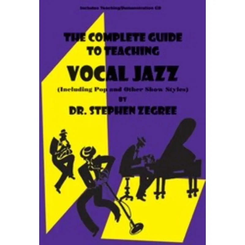 COMPLETE GUIDE TO TEACHING VOCAL JAZZ