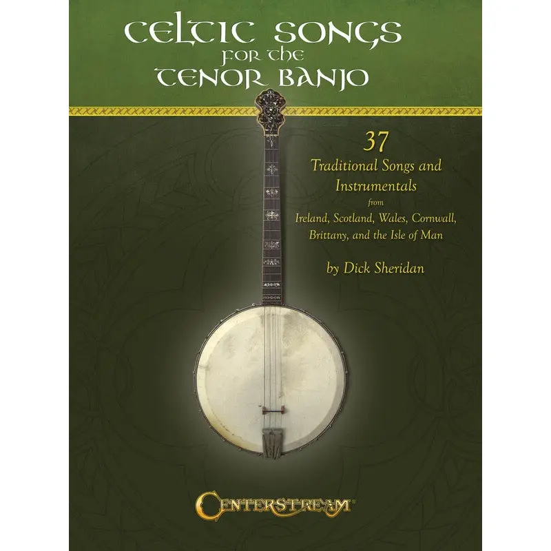 CELTIC SONGS FOR THE TENOR BANJO