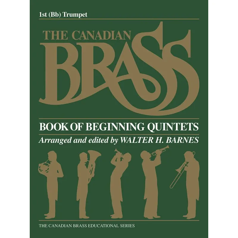 CANADIAN BRASS BOOK OF BEGINNING QUINTETS 1ST TRUMPET