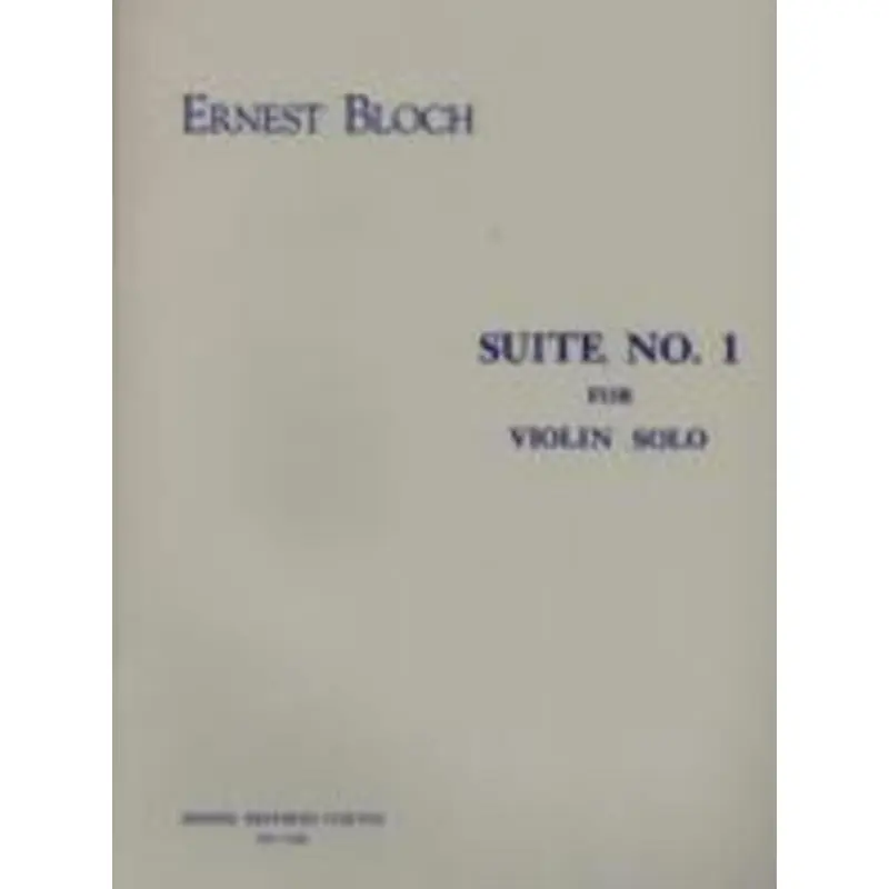 BLOCH - SUITE NO 1 FOR VIOLIN SOLO