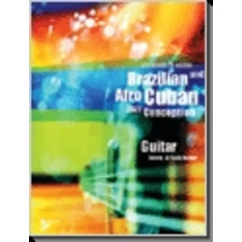 BRAZILIAN AFRO CUBAN JAZZ CONCEPTION GUITAR BK/CD