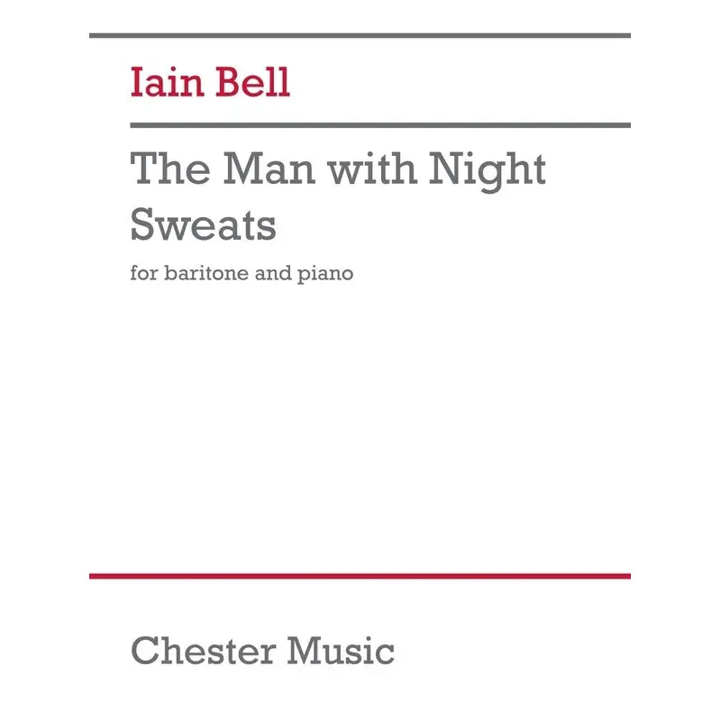 BELL - THE MAN WITH NIGHT SWEATS FOR BARITONE VOICE/PIANO