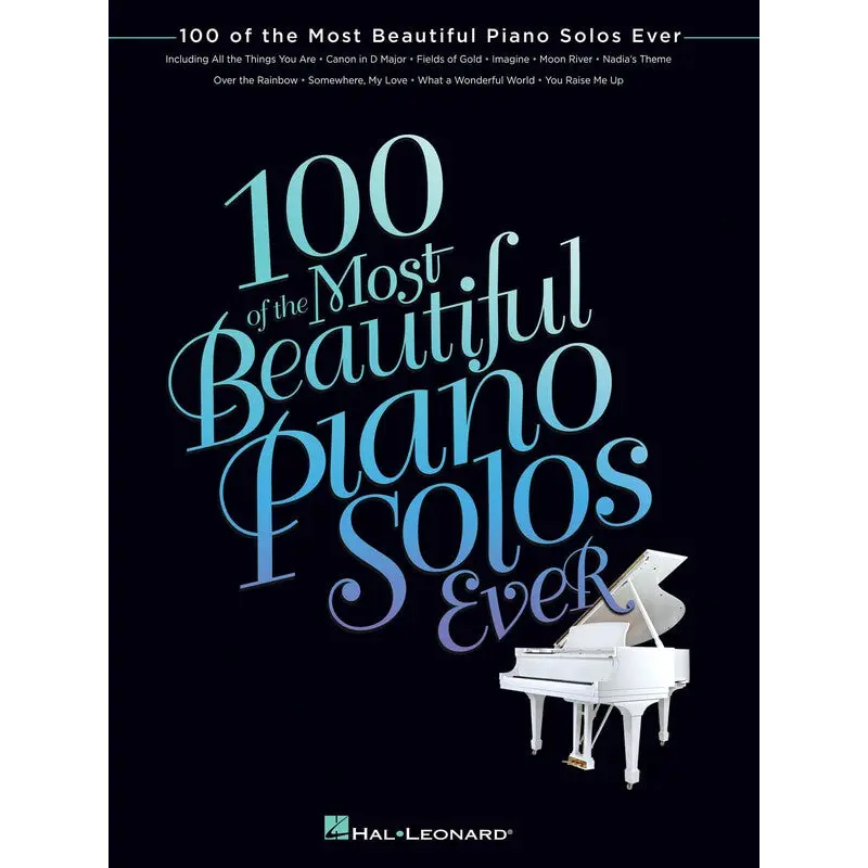 100 OF THE MOST BEAUTIFUL PIANO SOLOS EVER
