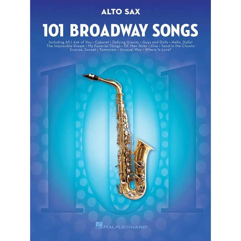101 BROADWAY SONGS FOR ALTO SAX