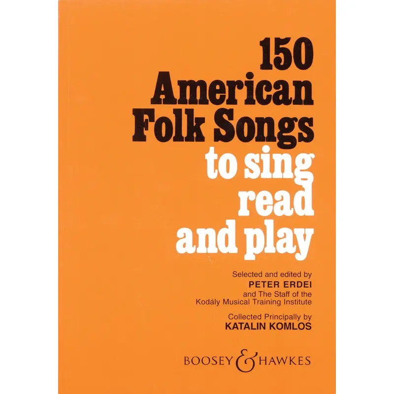 150 AMERICAN FOLK SONGS TO SING READ AND PLAY